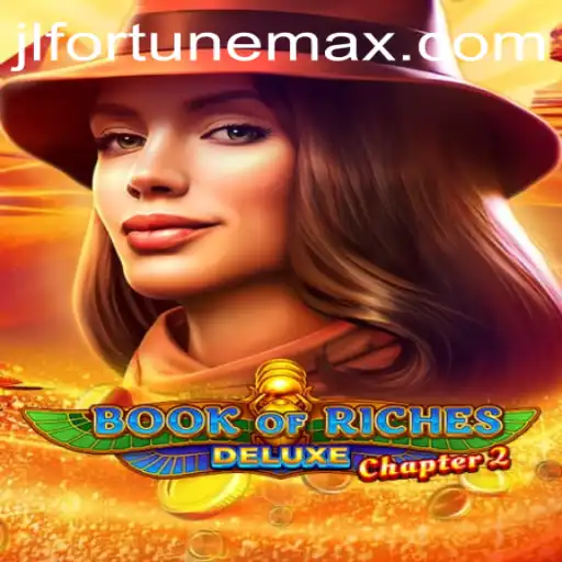 Exploring the Thrilling World of Book of Riches Deluxe Chapter 2: FortuneMax Awaits