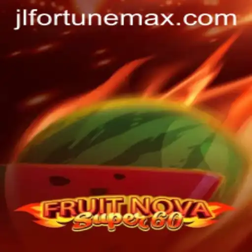 Exploring the Exciting World of FruitNovaSuper60 and Fortunemax Adventures